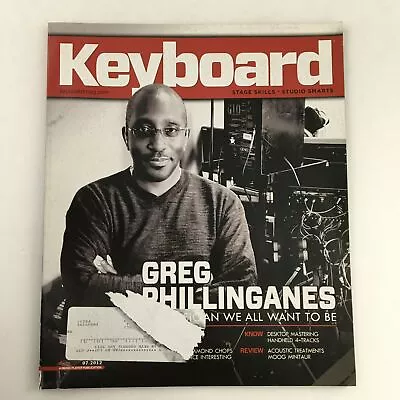 Keyboard Magazine July 2012 Greg Phillinganes & Moog Minitaur Review • $12.50