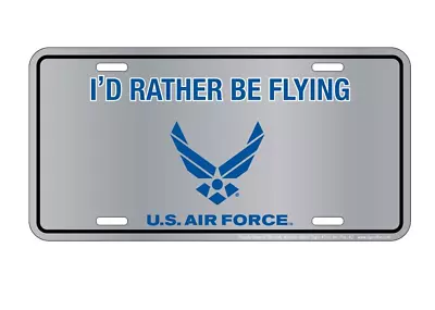 U.S. Air Force I'd Rather Be Flying Licensed Aluminum Metal License Plate Tag • $12.95