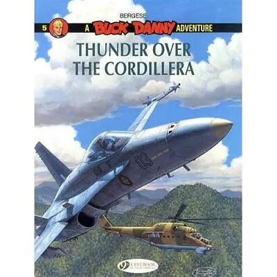 £6.80 • Buy Buck Danny Vol. 5 : Thunder Over The Cordillera - Paperback NEW Francis Bergese