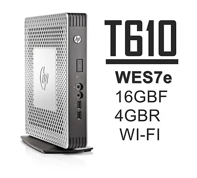 HP T610 Thin Client WIFI 16GB-F 4GB-R WES7e C1C06UA#ABA W/PS+Stand - Lot Avail • $89