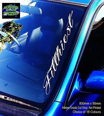 FILTHIEST Car Windscreen Vinyl Sticker Decal Jdm Drift Bomb Ute 500mm • $12.90