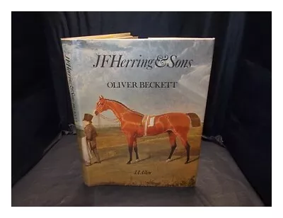 BECKETT OLIVER J.F. Herring & Sons : The Life And Works Of J.F. Herring Near An • $107.42