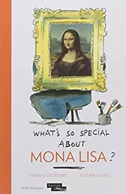 Why Is The Mona Lisa So Captivating ? Vincent Delieuvin • $7.46