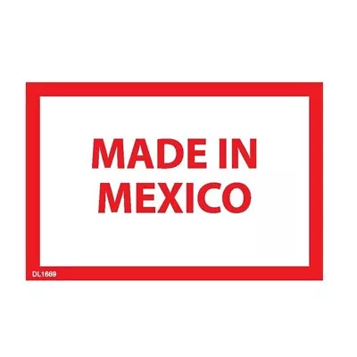 2  X 3  Made In Mexico Labels (500 Per  Roll) • $32.53