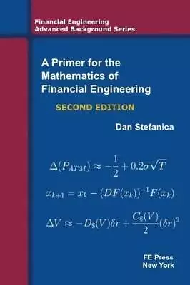 A Primer For The Mathematics Of Financial Engineering Second Edition (Fi - GOOD • $32.25