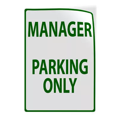 Industrial Decals Vertical Vinyl Stickers Manager Parking Only Sign Parking • $12.99