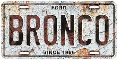 Ford Bronco Distressed Embossed License Plate Sign • $8.99