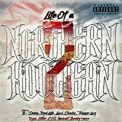 Tony B Life Of A Northern Hooligan B-dawg Laced Bombz Roxy Lucci 559 Norteno Rap • $15.99