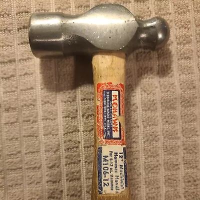 Vintage Mohawk 12oz Machinist Ball Peen Hammer Tennessee USA MADE M106-12  • $31.49