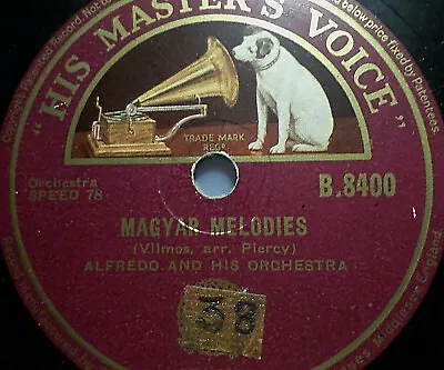  ALFREDO & HIS ORCHESTRA   Magyar Melodies / Wedding Dance   HMV 1936 78rpm 10  • £10.25