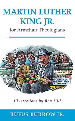 Martin Luther King Jr. For Armchair Theologians - Rufus Jr. Burrow Book • $45.47