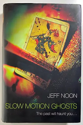 £6.36 • Buy Slow Motion Ghosts By Jeff Noon (Hardcover, 2019)