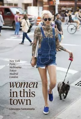 Women In This Town: New York Paris Melbourne Tokyo Madrid And London Giusep • £3.36