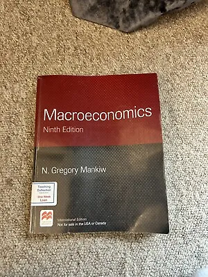 Macroeconomics By N. Gregory Mankiw Ninth Edition • £14