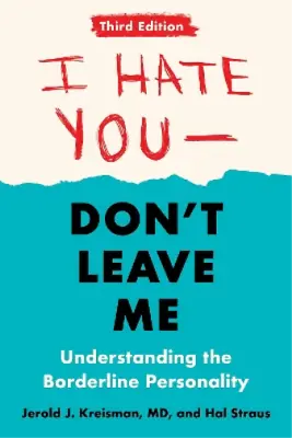 Jerold J. Kreisman Hal Stra I Hate You - Don't Leave Me: Third Editi (Paperback) • £13.52