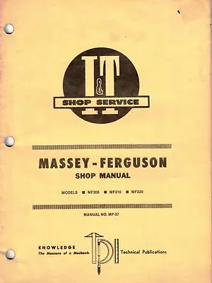 Massey Ferguson 205 210 220  Tractor I+t Shop Manual Mf37 • $27.95