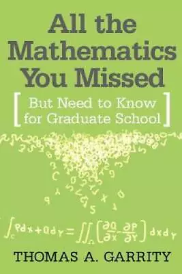 All The Mathematics You Missed: But Need To Know For Graduate School - GOOD • $15.21