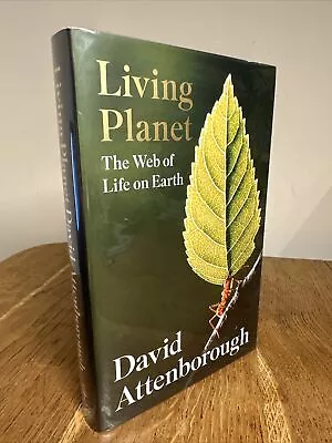 Living Planet: The Web Of Life On Earth By David Attenborough SIGNED UK 1/1 HB • £39.99