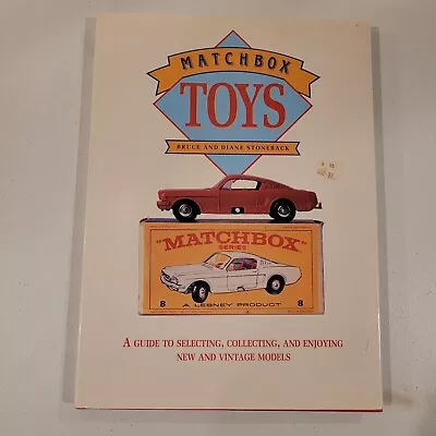 Matchbox Toys: A Collectors Guide - Hardcover By Bruce And Diane Stoneback • $6.65