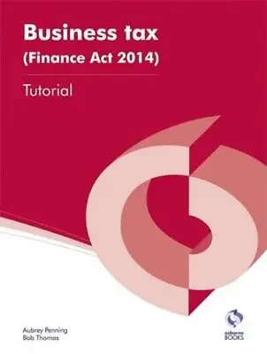 Business Tax (Finance Act 2014) Tutorial (AAT Accounting - Level 4 Diploma In Ac • £4.25