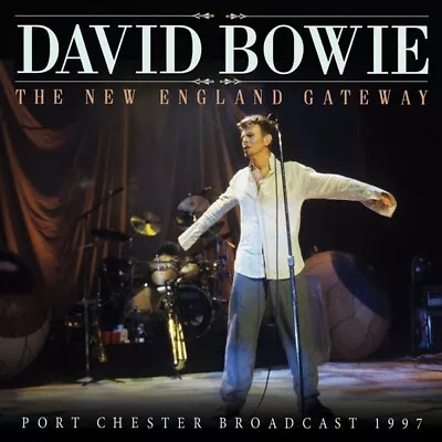 DAVID BOWIE 'THE NEW ENGLAND GATEWAY' (Port Chester 1997) CD (PRE-ORDER) • £12.99