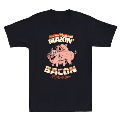 Pig Bacon Makin' Bacon Funny Carnivore BBQ Saying Quote Vintage Men's T-Shirt • $21.99