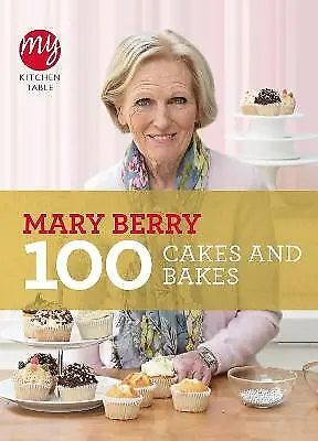 Berry Mary : My Kitchen Table: 100 Cakes And Bakes (M FREE Shipping Save £s • £2.80