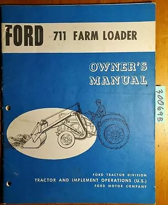 Ford 711 Loader For 8N NAA 601 801 2000 4000 701 901 Fordson Dexta Owner Manual • $25