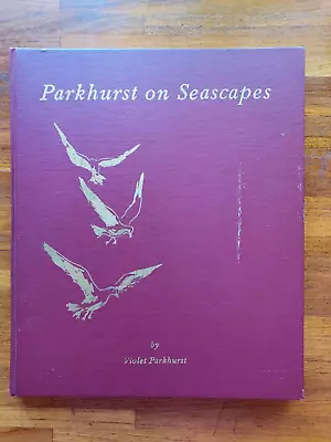 Violet Parkhurst On Seascapes 1st Ed. Book Oil Art Color Paintings 1972 HcGd • $50