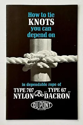 1960s Dupont 707 Nylon 67 Dacron Knot Safety Vintage Handbook Yacht Boat Cruise • $13.50