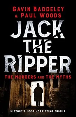 Jack The Ripper: The Murders And The Myths-Gavin Baddeley Paul  • £3.25