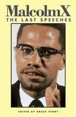 Malcolm X: The Last Speeches (Malcolm X Speeches & Writings) - Paperback - GOOD • $5.37