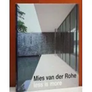 MIES VAN DER ROHE: LESS IS MORE By Werner Blaser - Hardcover Excellent Condition • $193.49