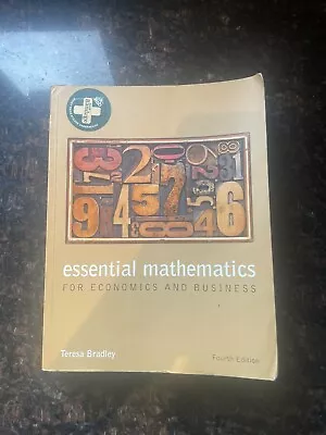 Essential Mathematics For Economics And Business (fourth Addition) • £15