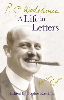 P.G. Wodehouse: A Life In Letters By P G Wodehouse • £3.50