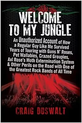 Welcome To My Jungle : An Unauthorized Account Of How A Regular G • $15.36