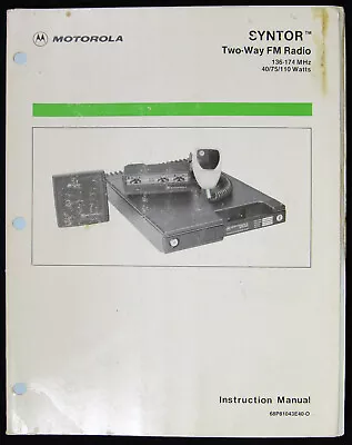 Motorola Syntor Two-Way FM Radio Instruction Manual 68P81043E40-0 • $29.95