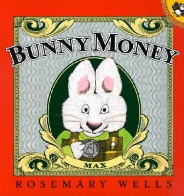 Bunny Money (Max And Ruby) - Paperback By Wells Rosemary - GOOD • $3.80