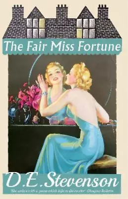 D.E. Stevenson The Fair Miss Fortune (Paperback) • $18.15