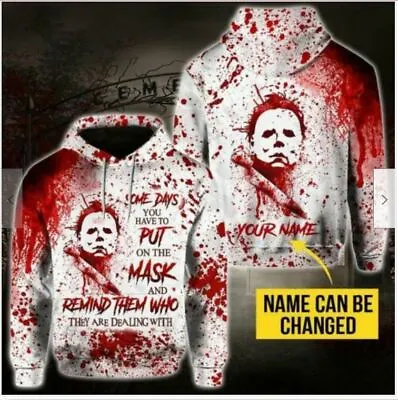 Personalized Michael Myers Some Days You Have 3D Hoodie All Over Print Christmas • $36.08