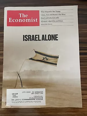 The Economist - Mar. 23rd - 29th 2024 - ISRAEL ALONE • $7.60