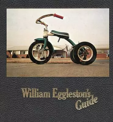 William Eggleston's Guide Szarkowski John 9780870703782 • $23.98