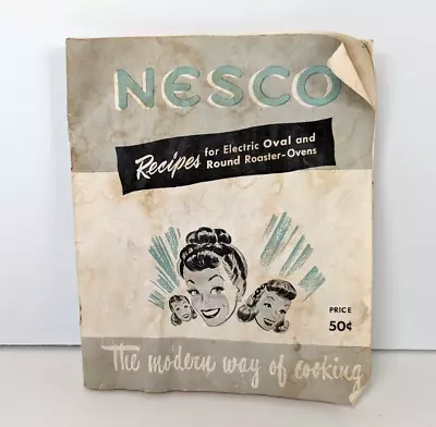 Nesco Recipes Electric Oval Round Roaster Oven Manual Guide Booklet 1954 Vtg • $22.89
