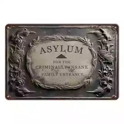 Asylum For The Criminally Insane Family Entrance Novelty Metal Sign 12' X 8' • $8.89