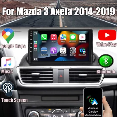 Android 13 CarPlay Car Radio GPS Navi Stereo BT For Mazda 3 Axela 2014-2019 • $157.99