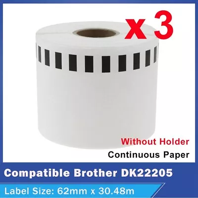 3x Compatible For Brother DK22205 Continuous Label 62mm X 30.48m QL-570 QL-700 • $22.87