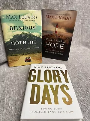 Max Lucado Lot Of 3 Anxious For Nothing Glory Days Unshakeable Hope Hard Cover • $12.45
