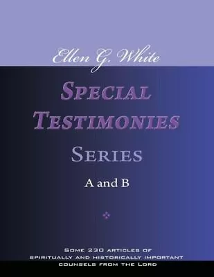 Ellen G  White Special Testimonies Series A And B • $18.98