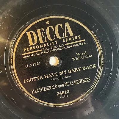10  78 RPM-Mills Brothers/Ella Fitzgerald-Fairy Tales/I Gotta Have My Baby Back • $10