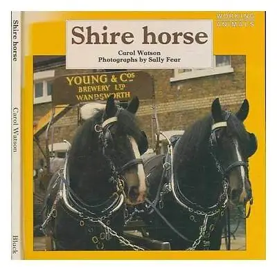 £5.49 • Buy Shire Horse (Working Animals S.), Watson, Carol